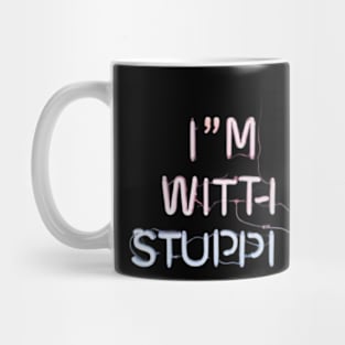 I'm With Stupid Mug